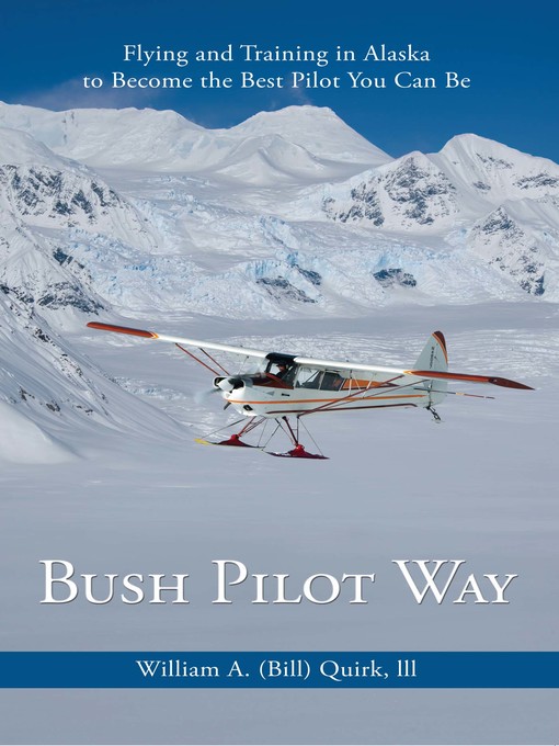 Title details for Bush Pilot Way by Bill Quirk - Available